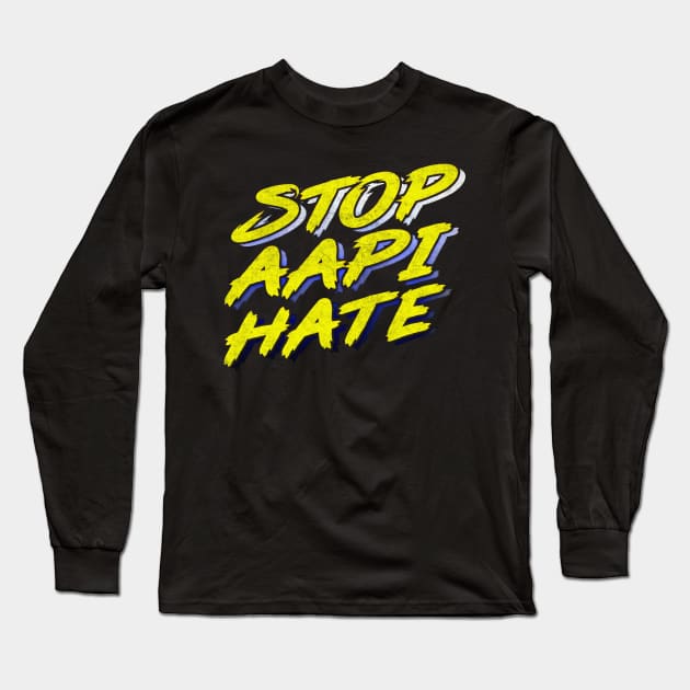 Stop AAPI Hate /\/\/\/ Long Sleeve T-Shirt by DankFutura